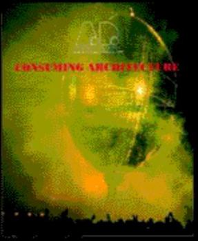 Paperback Consuming Architecture Book