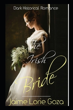 Paperback The Irish Bride: A Dark Historical Romance Book