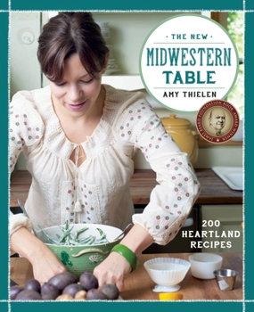 Hardcover The New Midwestern Table: 200 Heartland Recipes: A Cookbook Book