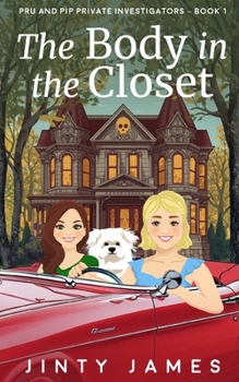 The Body in the Closet: Pru and Pip Private Investigators
