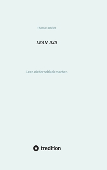 Hardcover Lean 3x3: Lean wieder schlank machen [German] Book