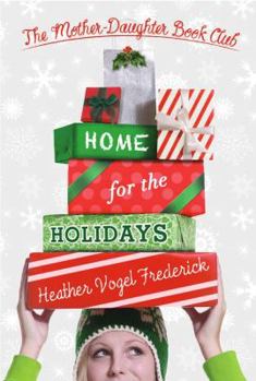 Home for the Holidays - Book #5 of the Mother-Daughter Book Club