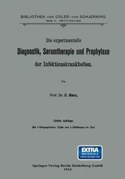 Paperback Die Experimentelle Diagnostik, Serumtherapie Und Prophylaxe Der Infektionskrankheiten [German] Book