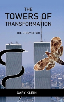 The Towers of Transformation: The Story of 9/11