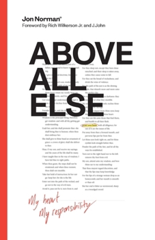 Above All Else: My Heart, My Responsibility