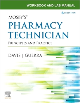 Paperback Workbook and Lab Manual for Mosby's Pharmacy Technician: Principles and Practice Book