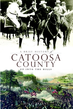 A Brief History of Catoosa County (GA): Up into the Hills