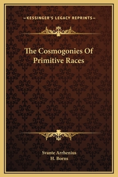 Hardcover The Cosmogonies Of Primitive Races Book