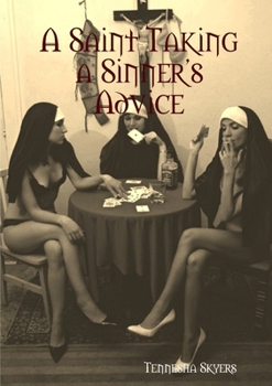 Paperback A Saint Taking a Sinner's Advice Book