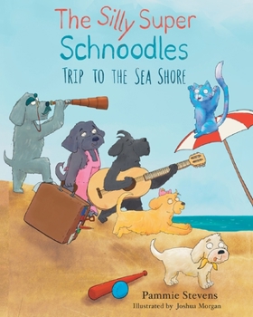 Paperback The Silly Super Schnoodles trip to the Sea Shore Book