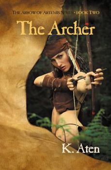 The Archer - Book #2 of the Arrow of Artemis