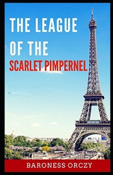 The League of the Scarlet Pimpernel Illustrated