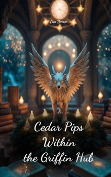 Paperback Cedar Pips Within the Griffin Hub Book