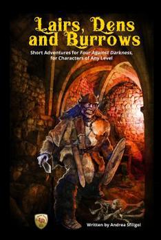 Paperback Lairs, Dens and Burrows: Short adventures for Four Against Darkness, for Characters of Any Level Book