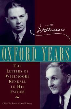 Paperback Oxford Years: The Letters of Willmoore Kendall to His Father Book