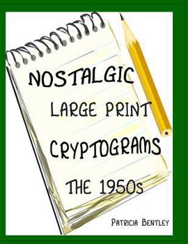 Paperback Nostalgic Large Print Cryptograms: The 1950s [Large Print] Book