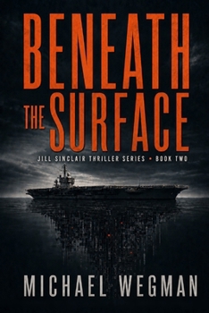 Paperback Beneath the Surface: Jill Sinclair Thriller Series Book