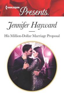 His Million-Dollar Marriage Proposal - Book #2 of the Powerful Di Fiore Tycoons
