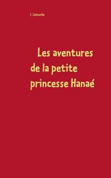 Paperback Les aventures de la petite princesse Hanaé: Ombrassius [French] Book