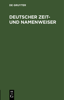 Hardcover Deutscher Zeit- Und Namenweiser: Ein Versuch [German] Book