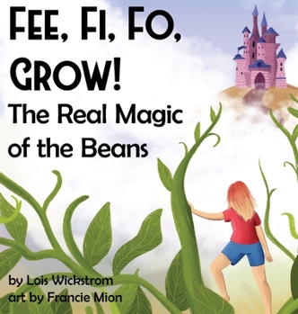 Hardcover Fee, Fi, Fo, Grow! The Real Magic of the Beans [Large Print] Book