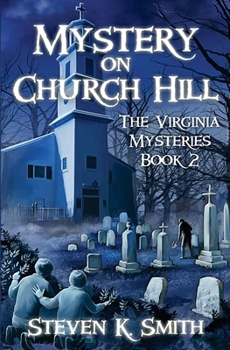 Mystery on Church Hill - Book #2 of the Virginia Mysteries