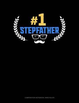 Paperback #1 Stepfather: Composition Notebook: Wide Ruled Book