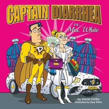 Paperback Captain Diarrhea vs. Mrs. White Book