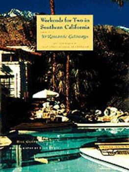 Paperback Weekends for Two in Southern California: 50 Romantic Getaways Revised and Updated Book