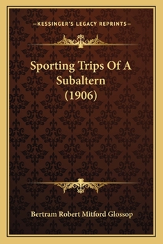Paperback Sporting Trips Of A Subaltern (1906) Book