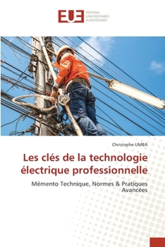 Les clés de la technologie électrique professionnelle (French Edition)