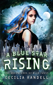 A Blue Star Rising - Book #4 of the Adventures Of Blue Faust