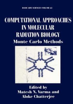 Hardcover Computational Approaches in Molecular Radiation Biology: Monte Carlo Methods Book
