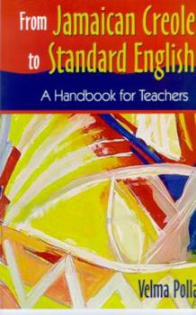 Paperback From Jamaican Creole to Standard English: A Handbook for Teachers Book