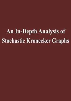 Paperback An In-Depth Analysis of Stochastic Kronecker Graphs Book