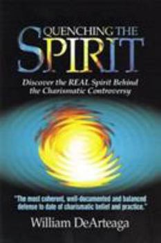Paperback Quenching the Spirit: Discover the Real Spirit Behind the Charasmatic Controversy Book