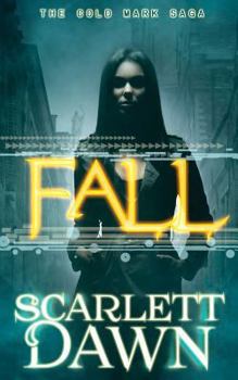 Fall - Book #1 of the Cold Mark Saga