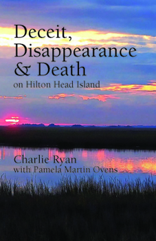 Paperback Deceit, Disappearance & Death on Hilton Head Island Book