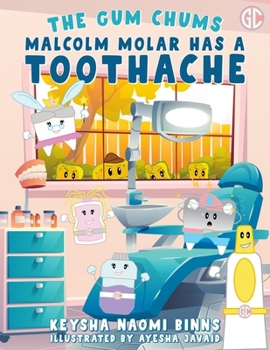 Paperback Malcolm Molar Has a Toothache: A Gum Chums Adventure Book