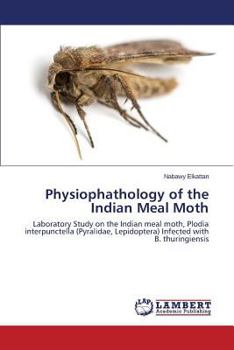 Paperback Physiophathology of the Indian Meal Moth Book