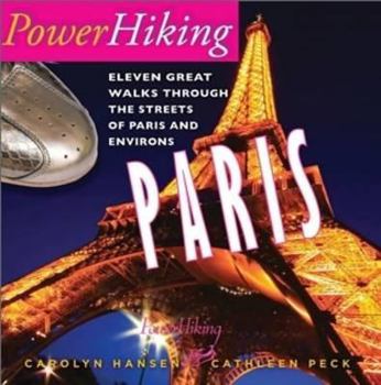 Paperback Powerhiking Paris - Eleven Great Walks Through the Streets of Paris and Environs Book