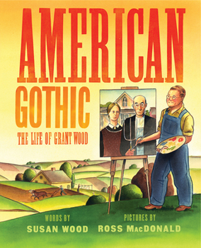 Hardcover American Gothic: The Life of Grant Wood Book