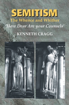 Paperback Semitism: The Whence and Whither, 'How Dear Are Your Counsels' Book