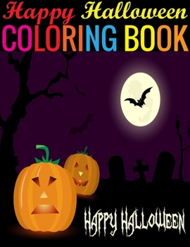 Paperback Happy Halloween Coloring Book: (Adult Coloring Book) Book