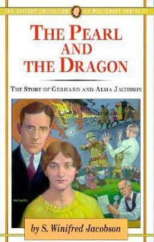 Paperback The Pearl and the Dragon: The Story of Gerhard and Alma Jacobson Book
