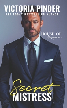 Secret Mistress (The House of Morgan) - Book #15 of the House of Morgan