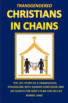 Paperback Transgendered Christians in Chains: ? Book