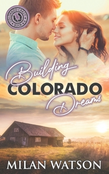 Building Colorado Dreams: Colorado Crazy Book 4-6 - Book  of the Colorado Crazy