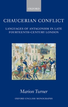 Hardcover Chaucerian Conflict: Languages of Antagonism in Late Fourteenth-Century London Book