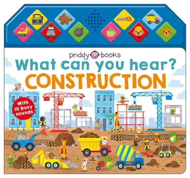 Board book What Can You Hear?: Construction: With 10 Busy Sounds Book